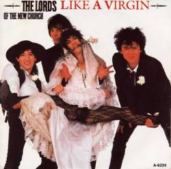 The Lords Of The New Church : Like a Virgin